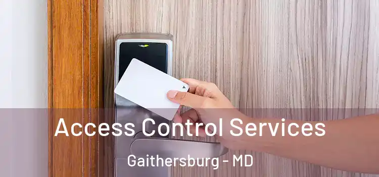 Access Control Services Gaithersburg - MD
