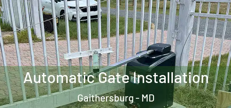 Automatic Gate Installation Gaithersburg - MD