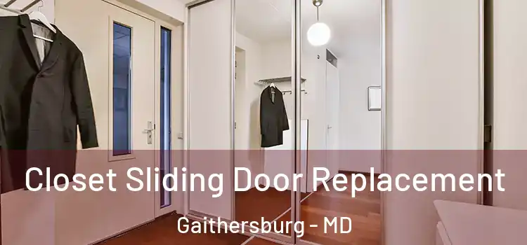 Closet Sliding Door Replacement Gaithersburg - MD