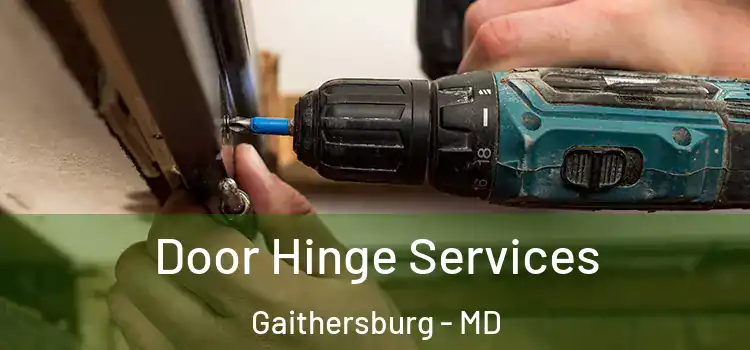 Door Hinge Services Gaithersburg - MD