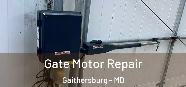 Gate Motor Repair Gaithersburg - MD