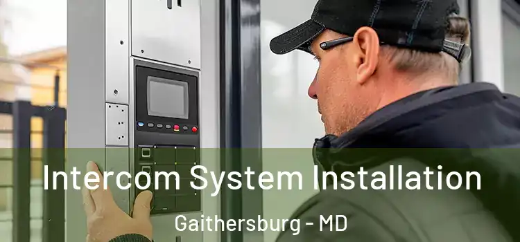  Intercom System Installation Gaithersburg - MD