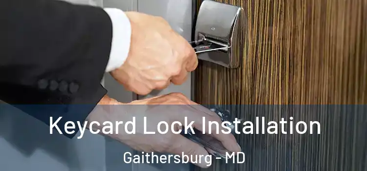 Keycard Lock Installation Gaithersburg - MD