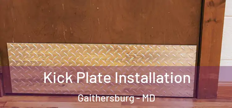 Kick Plate Installation Gaithersburg - MD