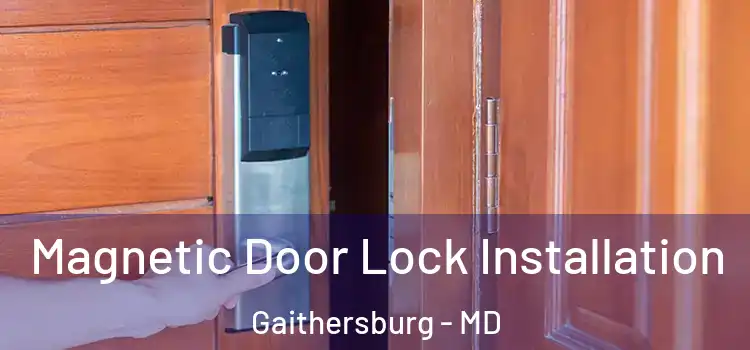  Magnetic Door Lock Installation Gaithersburg - MD