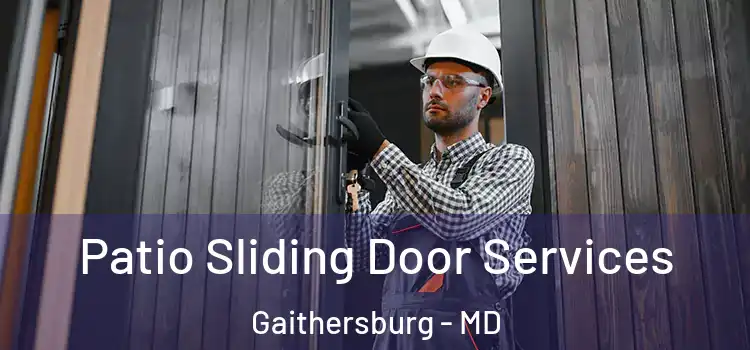Patio Sliding Door Services Gaithersburg - MD