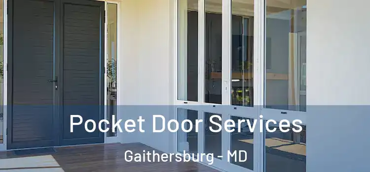 Pocket Door Services Gaithersburg - MD