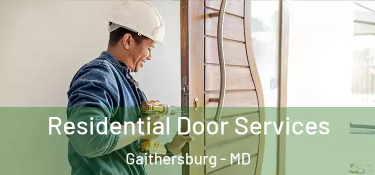 Residential Door Services Gaithersburg - MD