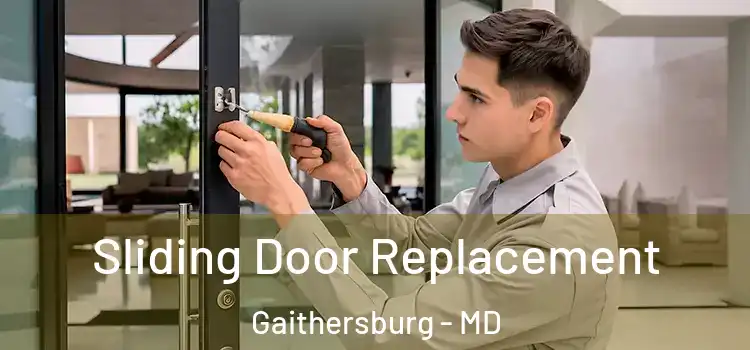 Sliding Door Replacement Gaithersburg - MD